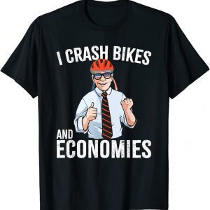 I Crash Bikes and Economies Biden Falling off bike T-Shirt