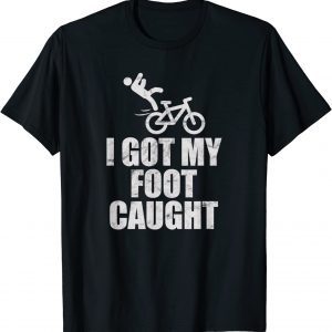 I Got My Foot Caught Bike Fall Joe Biden 2022 Shirt