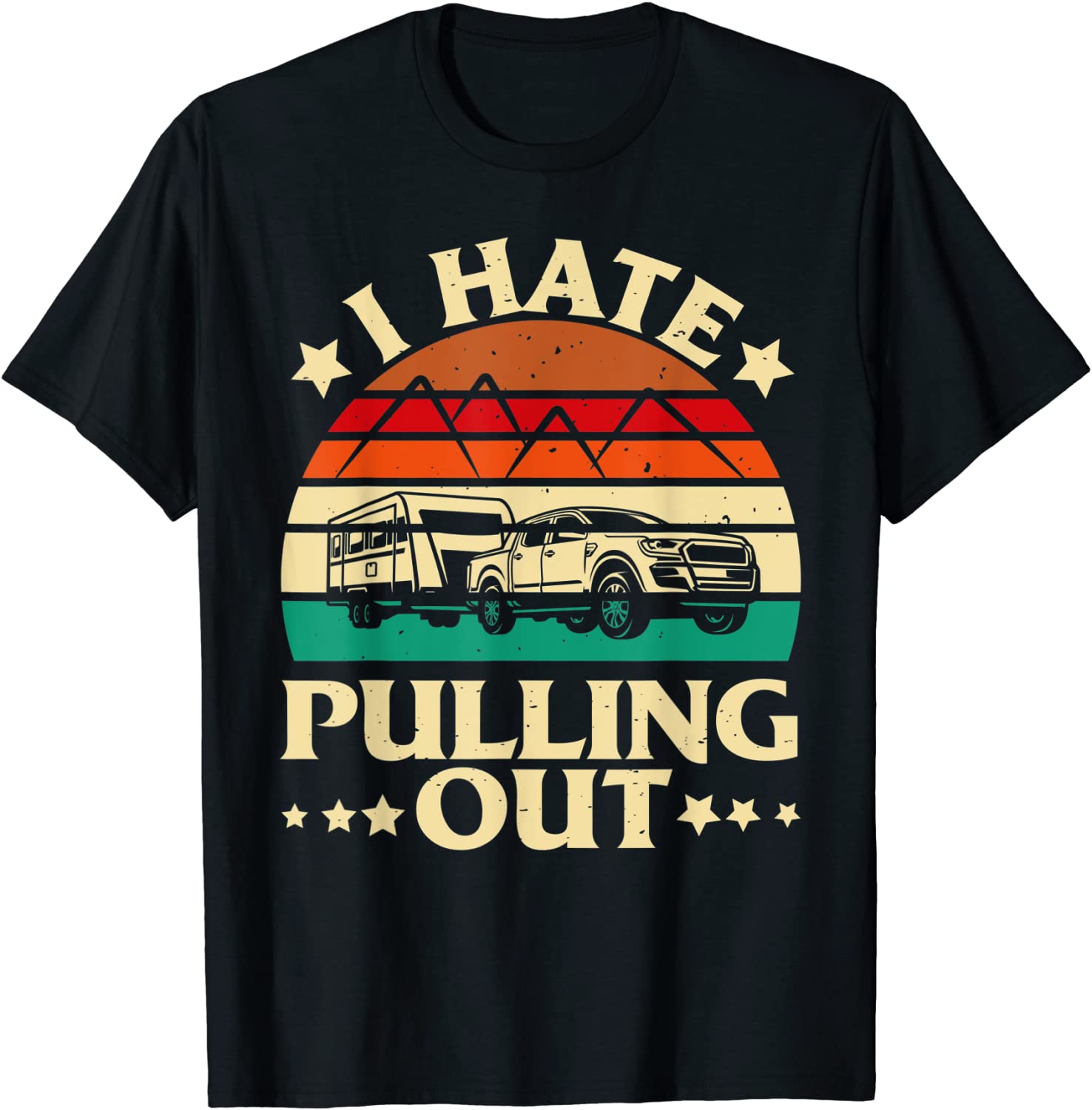 I Hate Pulling Out Camping Trailer Retro Travel 2022 Shirt - Teeducks