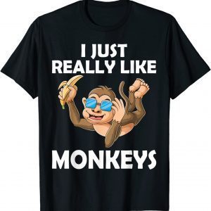 I Just Really Like Monkeys Monkey with Banana 2022 Shirt