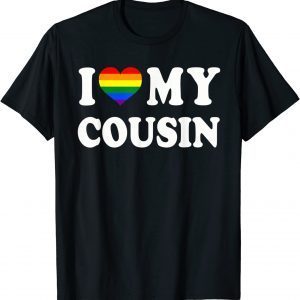 I Love My Cousin Rainbow Heart Gay Pride LGBT Flag Pride 2022 Shirt
