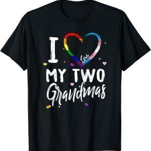 I Love My Two Grandmas Lesbian LGBT-Q Rainbow Trans Pride 2022 T-Shirt