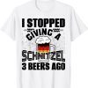 I Stopped Giving A Schnitzel 3 Beers Ago Oktoberfest 2022 Shirt
