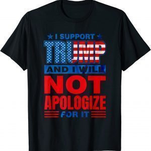 I Support Trump Donald Trump 2024 MAGA Pro 2022 Shirt