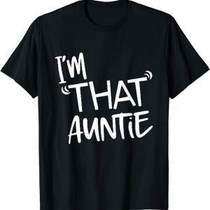 I'm That Auntie 2022 Shirt