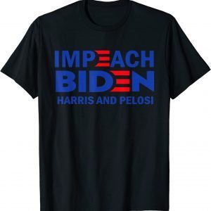 Impeach Biden Harris And Pelosi 2022 Shirt