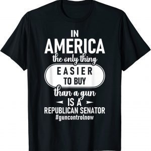 In America The Only Thing Easier To Buy Than A Gun 2022 Shirt