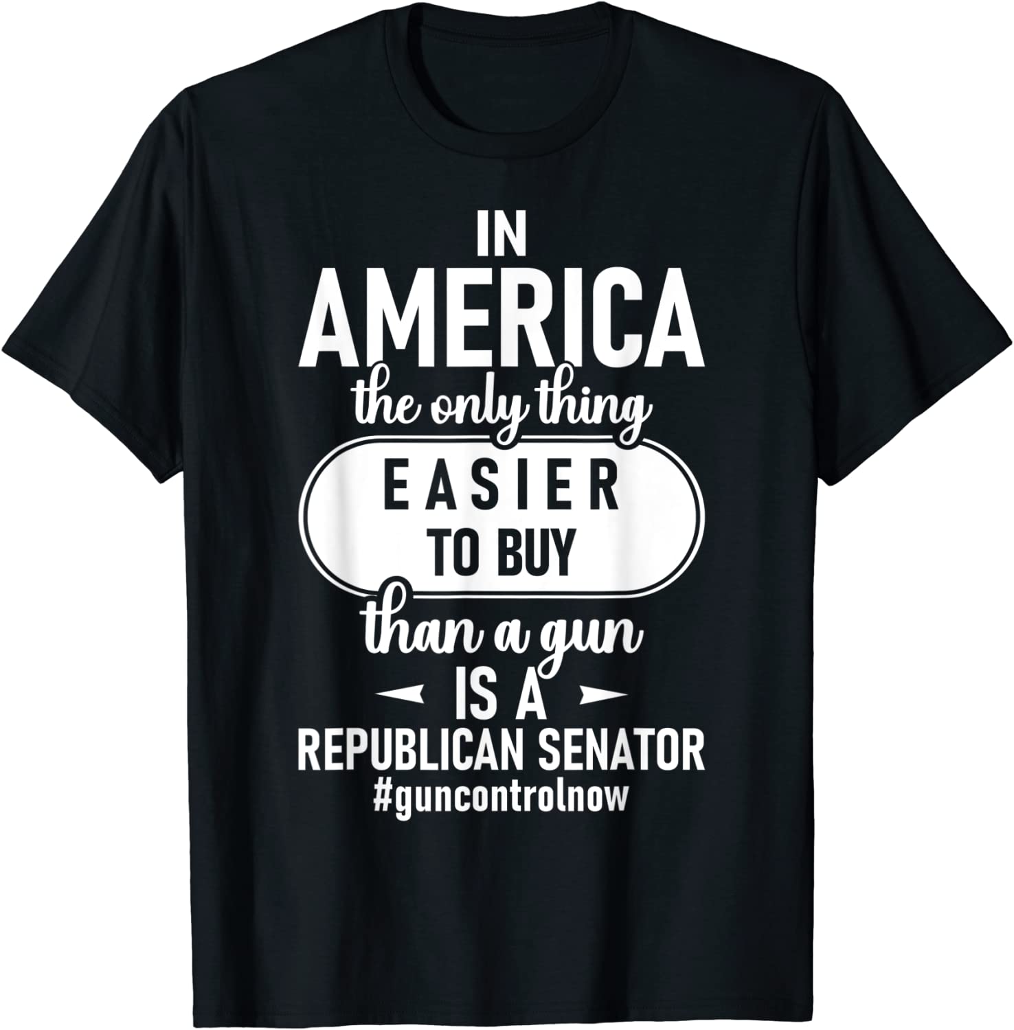 In America The Only Thing Easier To Buy Than A Gun 2022 Shirt