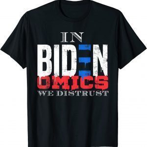 In Bidenomics We Distrust Bidenflation Anti Joe Biden 2022 Shirt