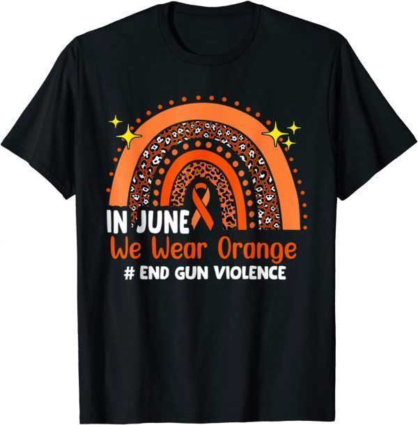 In June Orange Enough End Gun Violence Awareness Day Classic Shirt