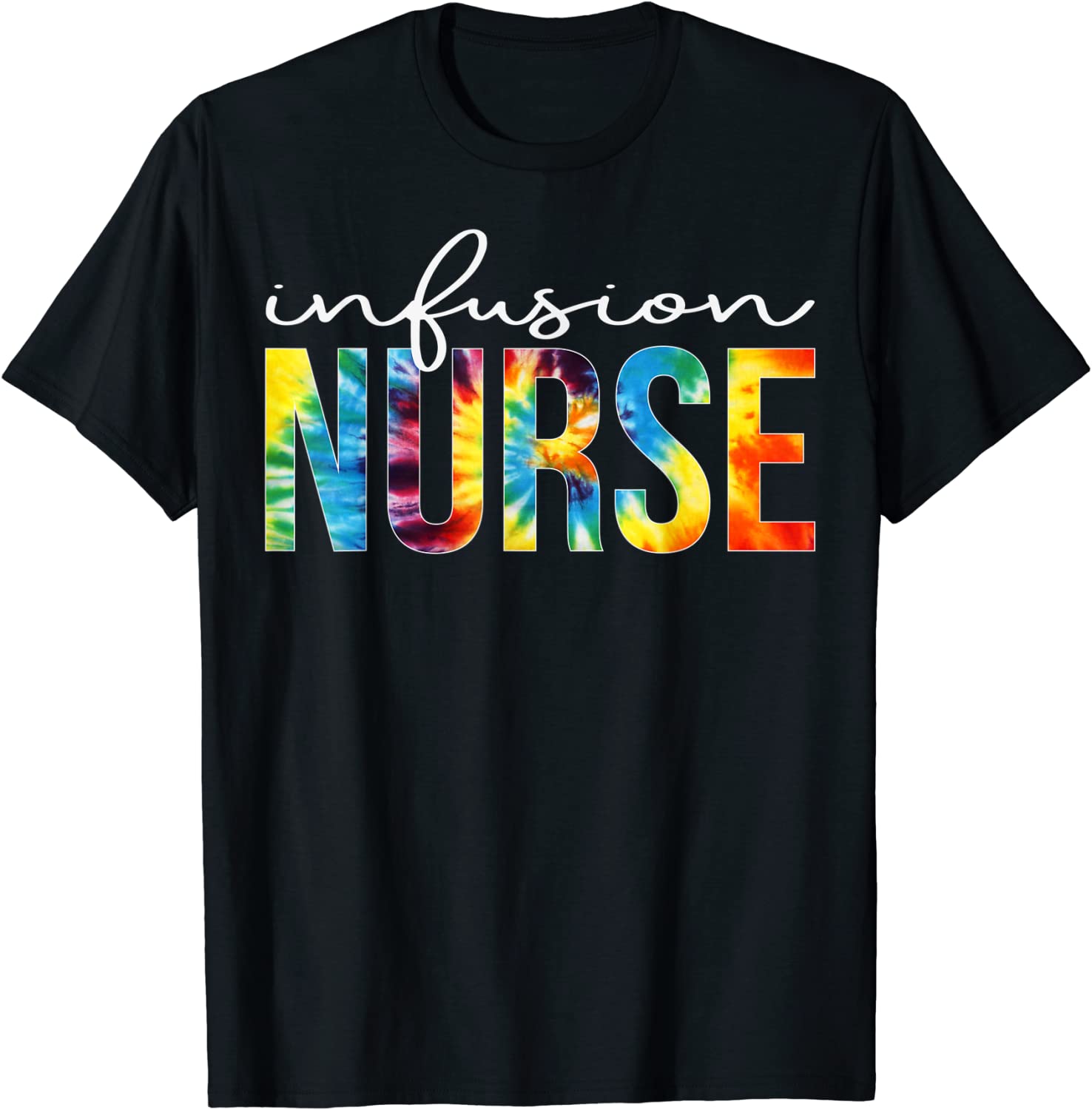 Infusion Nurse Appreciation Day Tie Dye 2022 Shirt