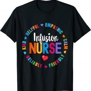 Infusion Nurse Certified Registered Nurse Infusion Squad Classic Shirt