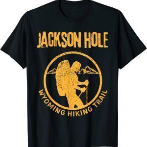 Jackson Hole Hiking Trail Wyoming 2022 Shirt