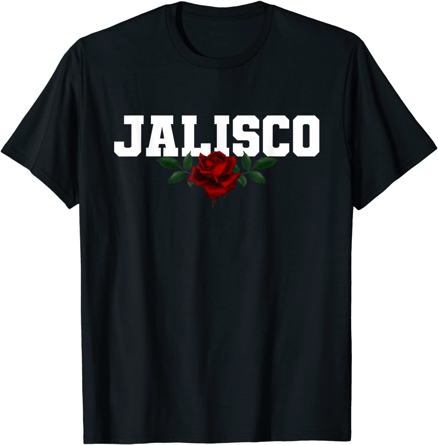 Jalisco Mexico Bleeding Rose T-Shirt