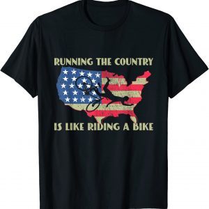 Joe Biden Bike Bicycle Running The Country is like Riding A Bike 2022 Shirt