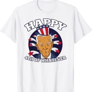 Joe Biden Merry 4th Of Whatever 4th Of July Classic Shirt