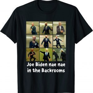 Joe Biden Nae Nae in the Backrooms 2022 Shirt