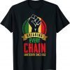 Juneteenth Breaking Every Chain Since 1865 Black Freedom 2022 Shirt