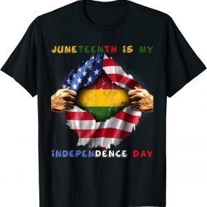 Juneteenth Is My Independence Day African American Flag 2022 Shirt