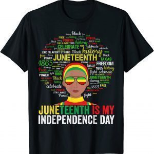 Juneteenth Is My Independence Free Day Queen 2022 Shirt