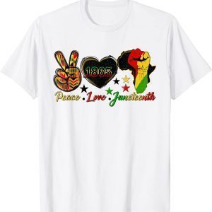 Juneteenth Peace Love Juneteenth 1865 Happy USA Independenc T-Shirt