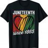 Juneteenth Since 1865 African American Pride 2022 Shirt