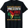 Juneteenth Vibes Since 1865 Celebrating Freedom Day 2022 Shirt