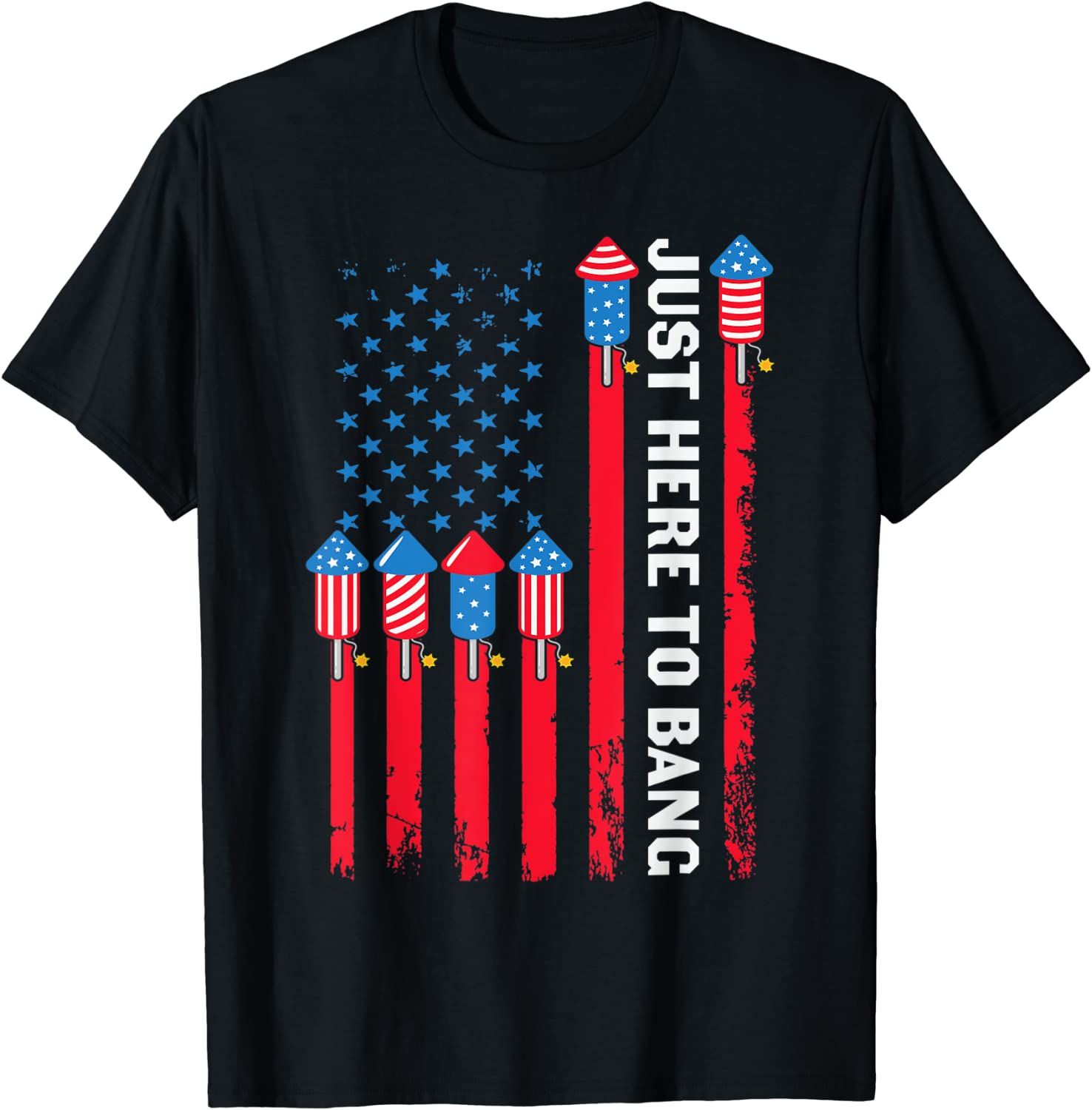 Just Here To Bang Fireworks American Flag 4th Of July 2022 Shirt