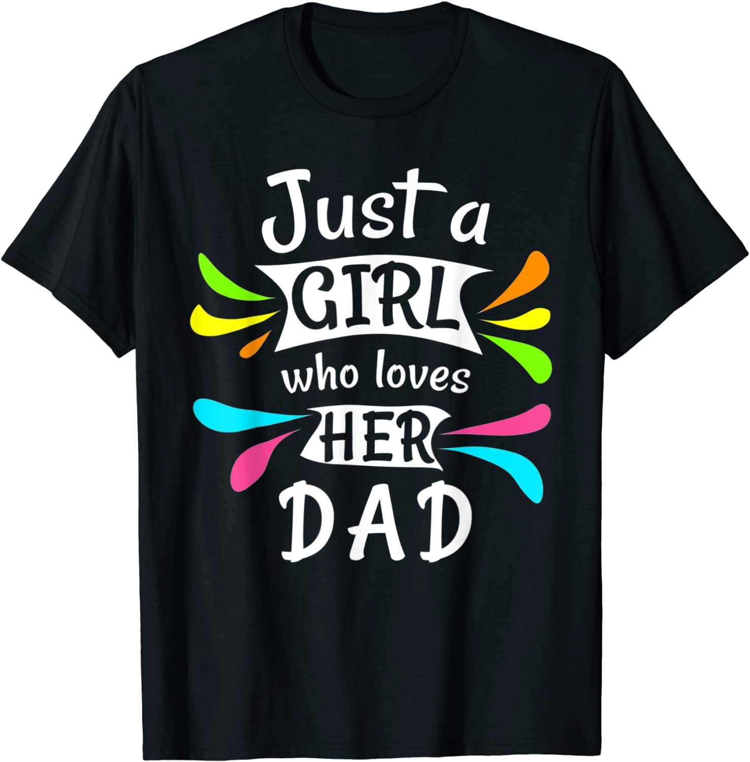 Just a girl who loves her dad Cute Daddy's Little Girl 2022 Shirt