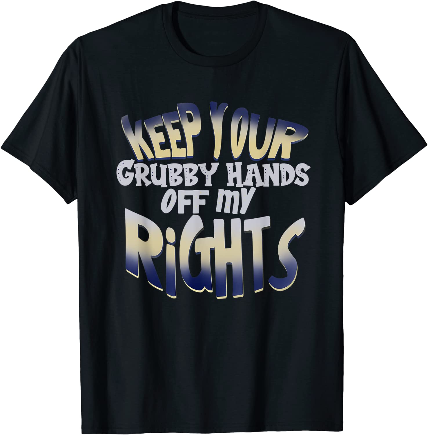 Keep Your Grubby Hands Off My Rights Pro Choice 2022 Shirt
