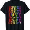 Kindness Equality Love LGBTQ Rainbow Flag Gay Pride Month T-Shirt