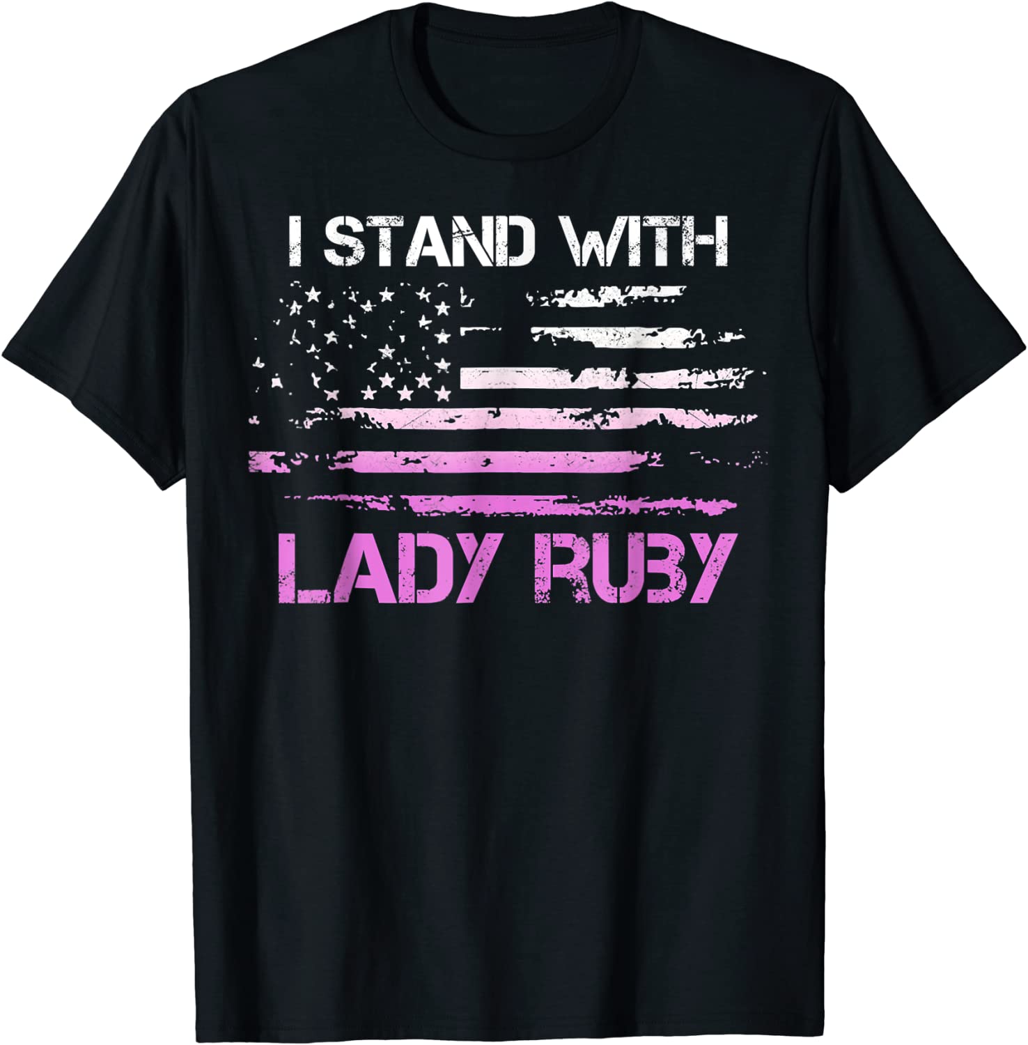 Lady Ruby, Stay Strong Lady Ruby, I Stand With Lady Ruby Classic Shirt