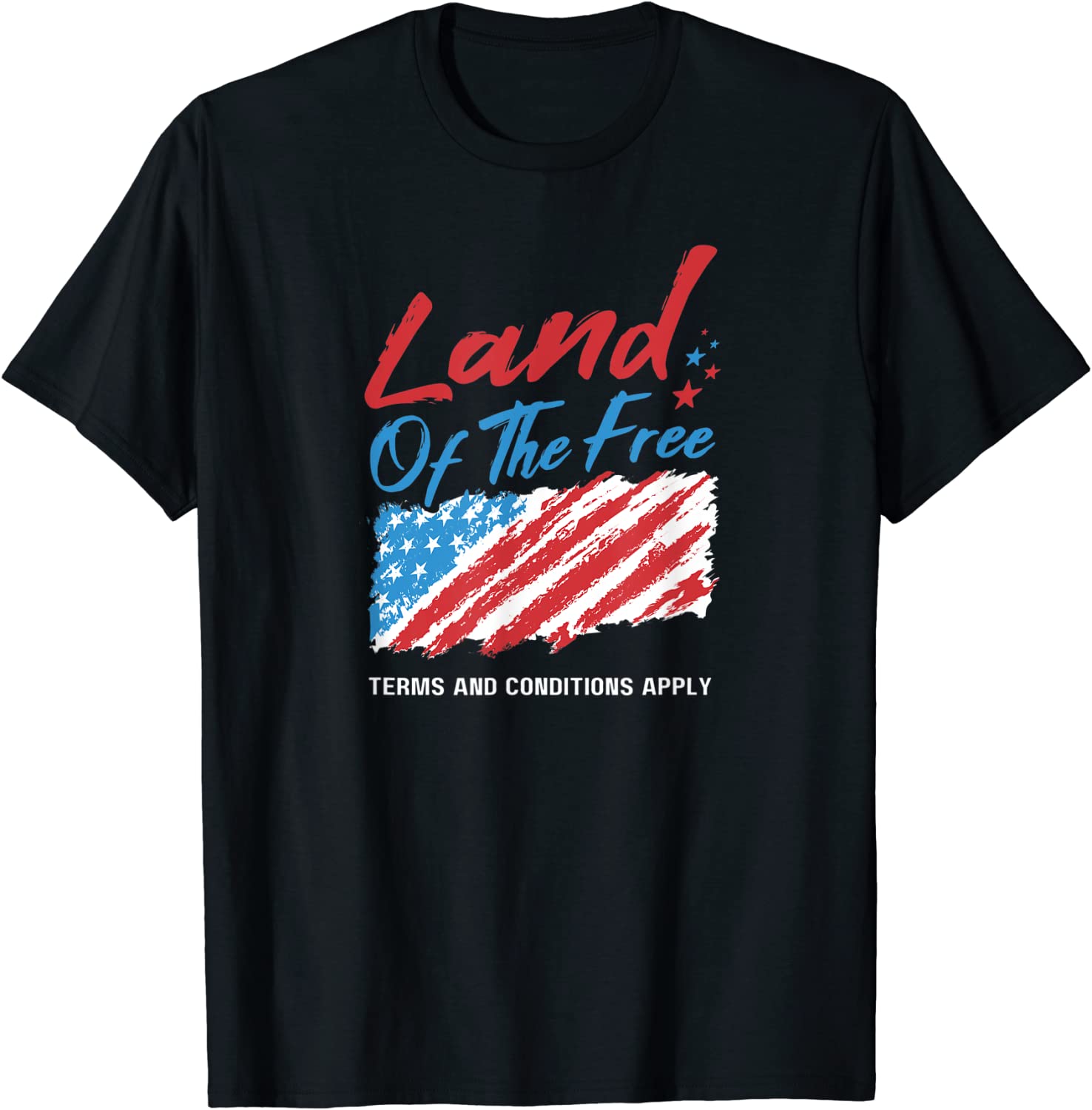 Land Of The Free Terms And Conditions Apply 2022 Shirt