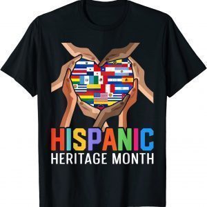 Latin Countries Hands Heart Flags Hispanic Heritage Month 2022 Shirt