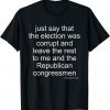 Leave The Rest of To Me President Trump Quote 2022 Shirt