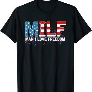 MILF Man I Love Freedom 4th Of July Patriotic Firework 2022 Shirt