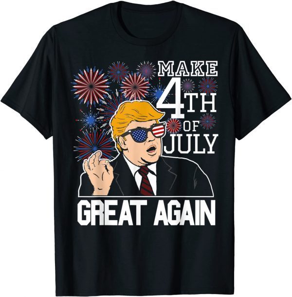 Make 4th of July Great Again Donald Trump, Pro-Trump 2022 Shirt