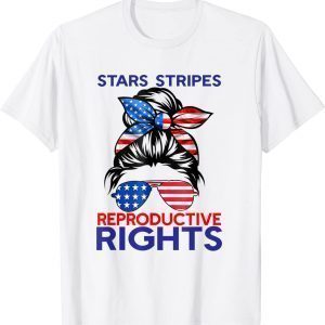 Messy Bun American Flag, Stars Stripes Reproductive Rights 2022 Shirt