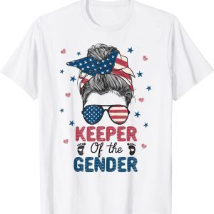 Messy Bun Keeper Of The Gender 4th Of July Gender Keeper 2022 Shirt