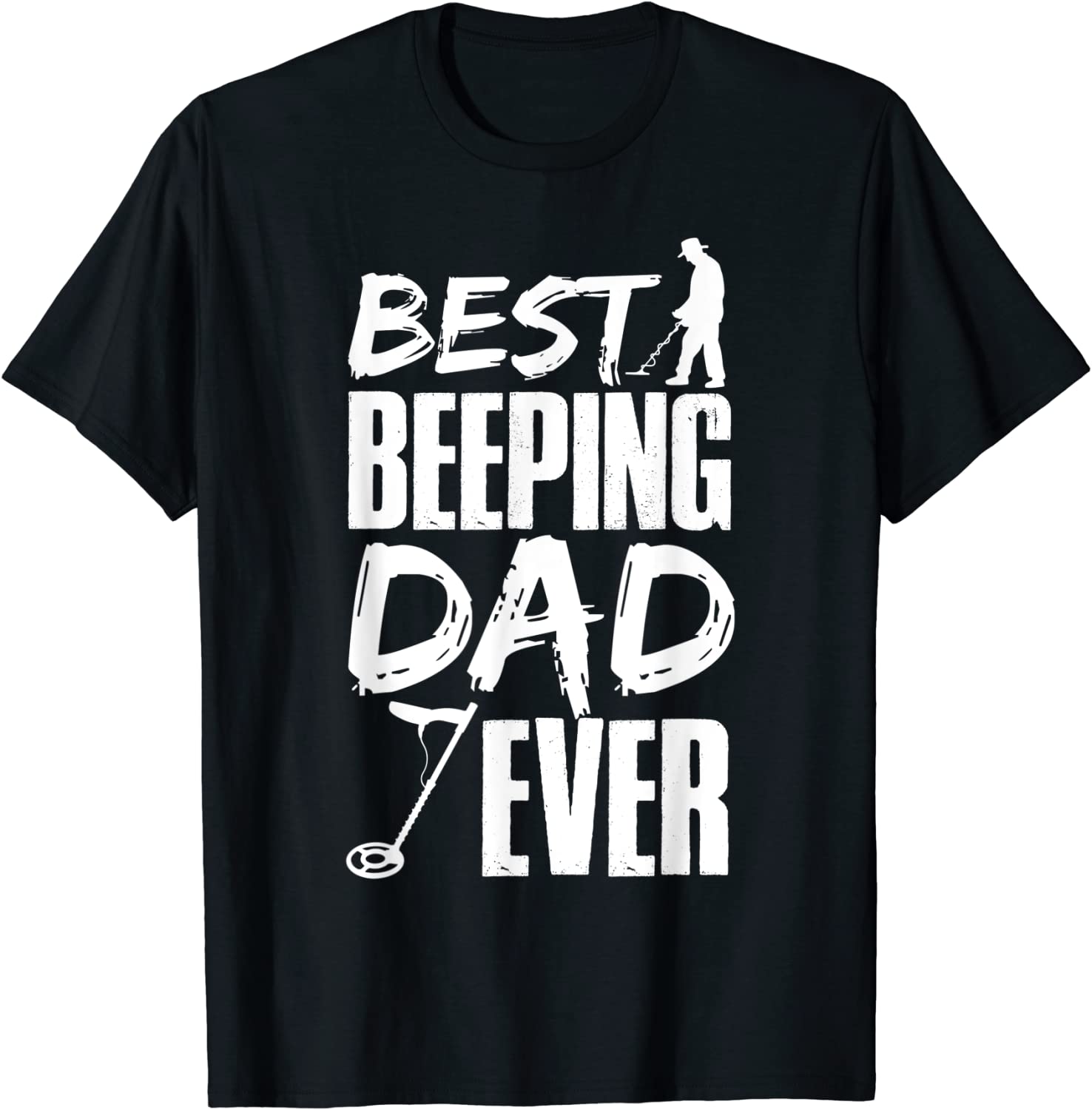 Metal Detecting Best Beeping Dad Ever Father Father's Day 2022 Shirt