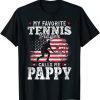 My Favorite Tennis Player Calls Me Pappy Fathers Day T-ShirtMy Favorite Tennis Player Calls Me Pappy Fathers Day T-Shirt