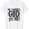 No Worries, God-Got Me African American Christian T-Shirt