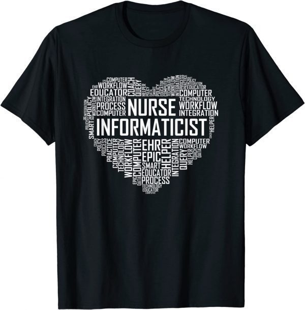 Nurse Informaticist Heart Nursing Informatics Student 2022 Shirt