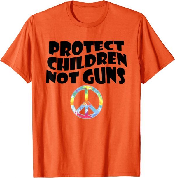 Protect Children Not Guns Wear Orange Day Uvalde 2022 Shirt