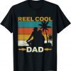 Reel Cool Dad - Fisherman Daddy Father's Day Fishing Dad 2022 Shirt