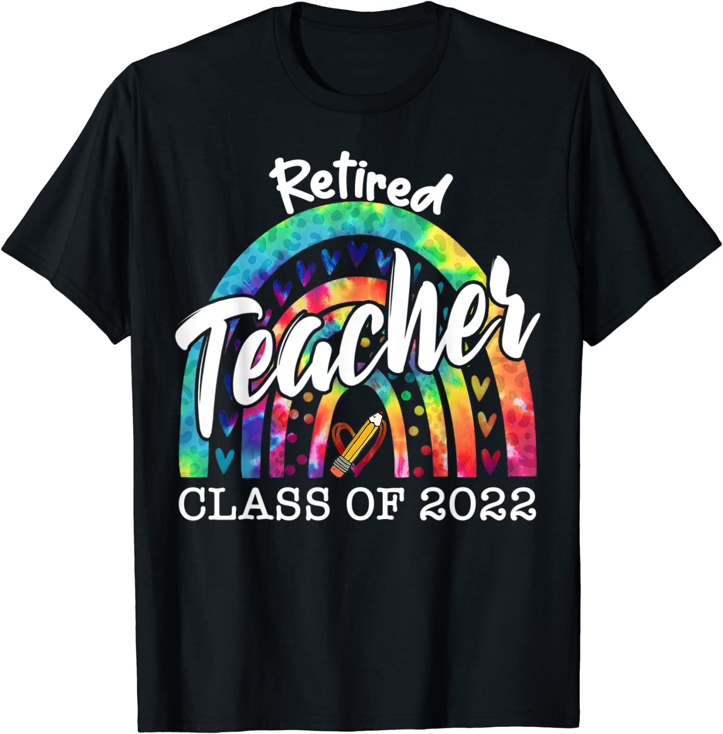 Retired Teacher Class Of 2022 Retirement Tie Dye Leopard 2022 Shirt ...