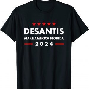 Ron DeSantis 2024 Make America Florida US Flag 2024 Election Classic Shirt