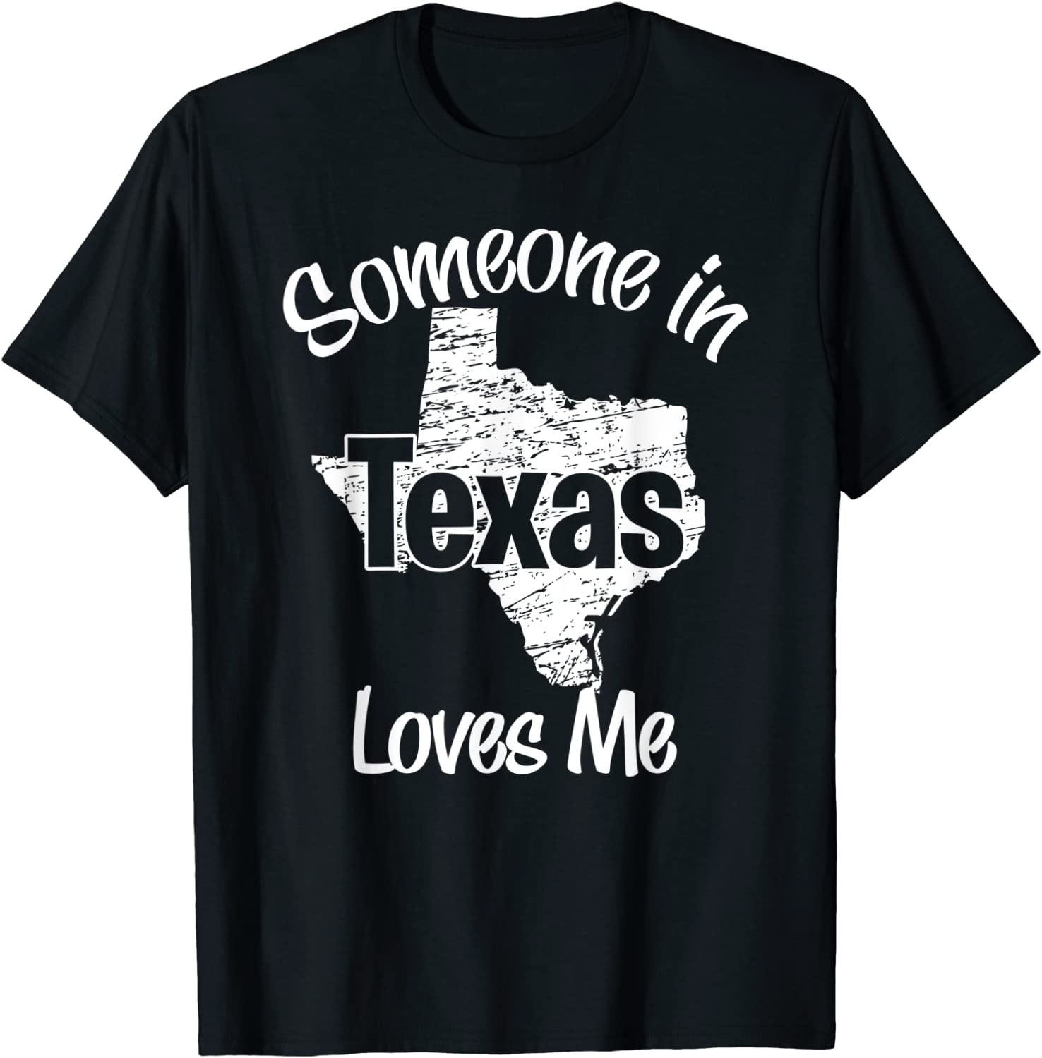 Someone in Texas Loves Me 202Shirt - Teeducks