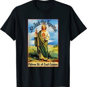 St. Jude the Apostle of Jesus Lost Causes Patron Saint T-Shirt