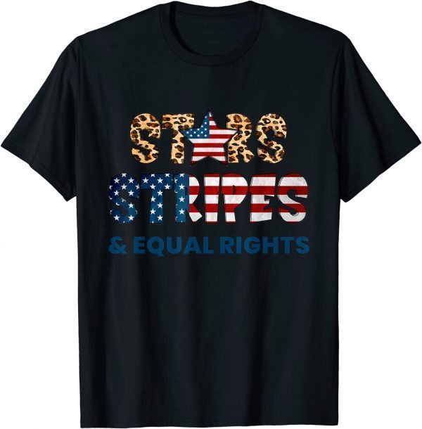 Stars Stripes And Equal Rights, 4th Of July USA Women Rights Classic Shirt